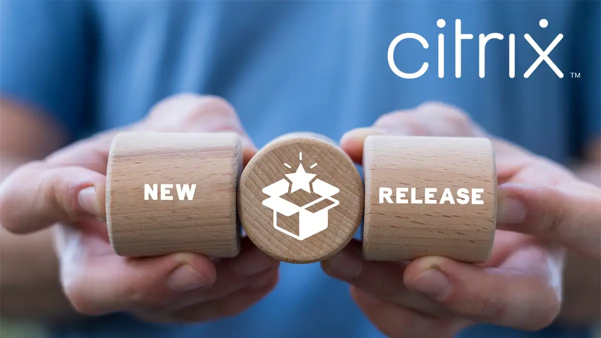 Citrix Virtual Apps and Desktops 2507 Long Term Service Release (LTSR) jetzt verfügbar!